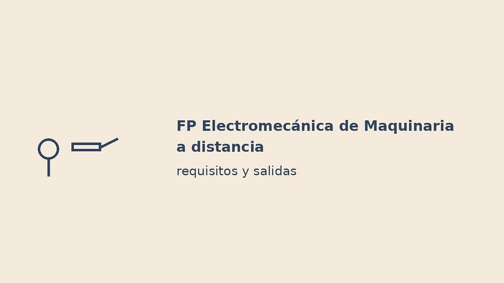 Imagen destacada de FP Electromecánica de Maquinaria a distancia