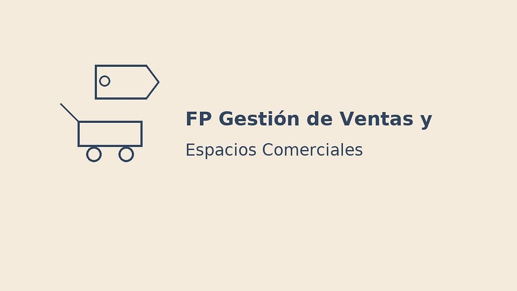 Ilustración minimalista de FP Gestión de Ventas y Espacios Comerciales a distancia con iconos de carrito de compra y etiqueta sobre fondo beige