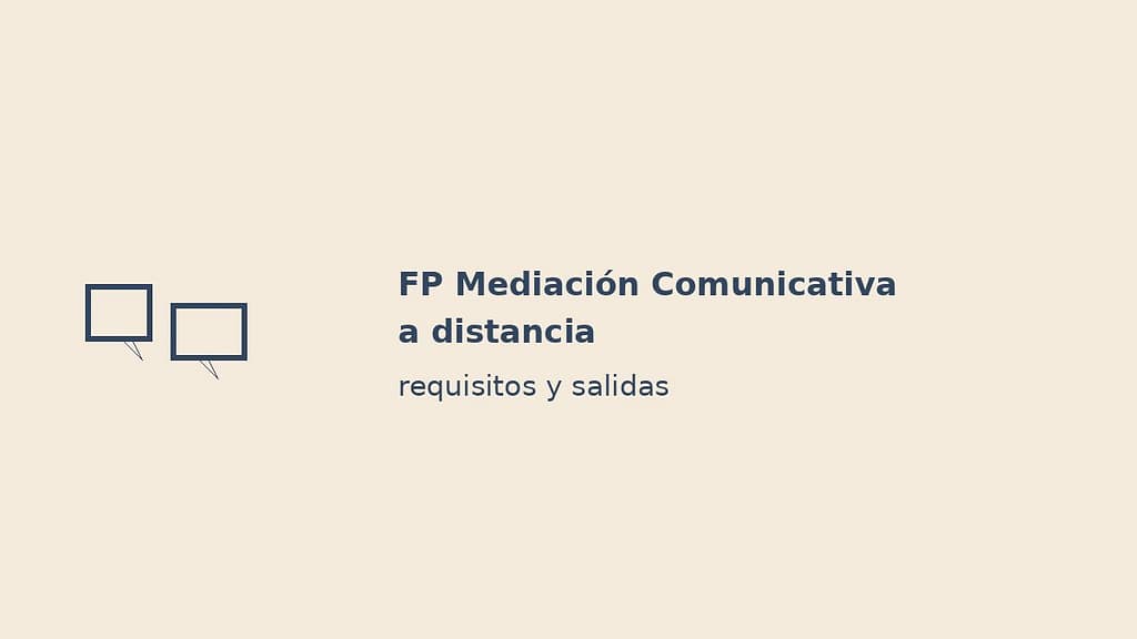 Imagen destacada de FP Mediación Comunicativa a distancia