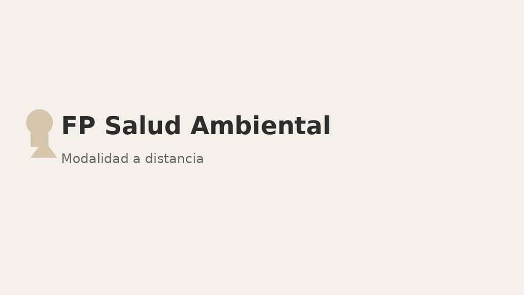 FP Salud Ambiental a distancia