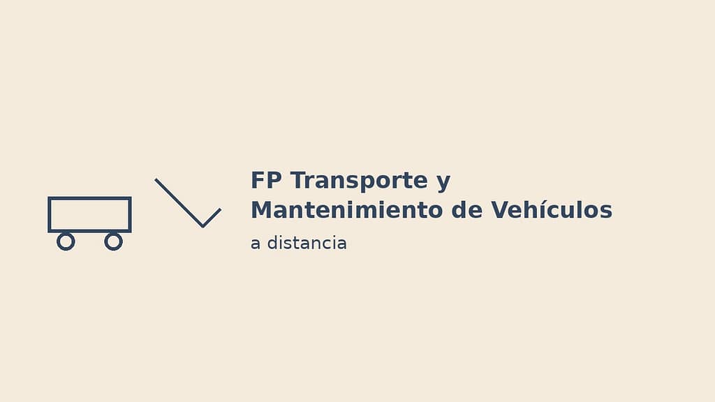 Imagen destacada de FP Transporte y Mantenimiento de Vehículos a distancia