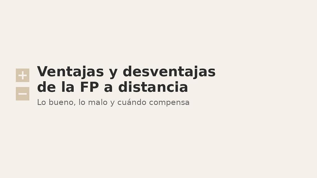 Ventajas y desventajas de estudiar FP a distancia en España