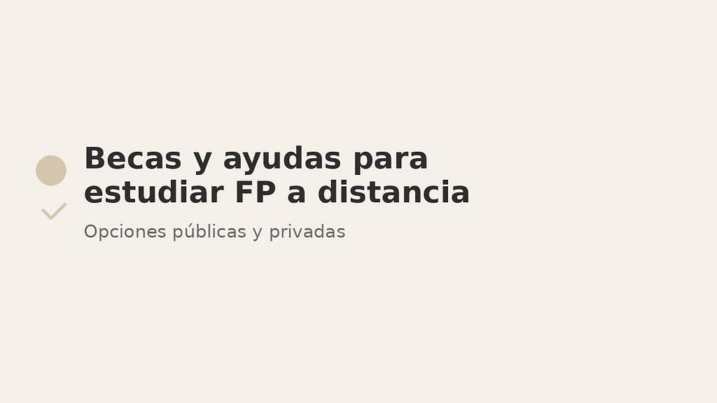 Becas y ayudas para estudiar FP a distancia en España